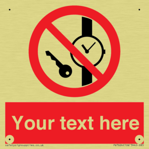 Custom Prohibition No metallic articles or watches